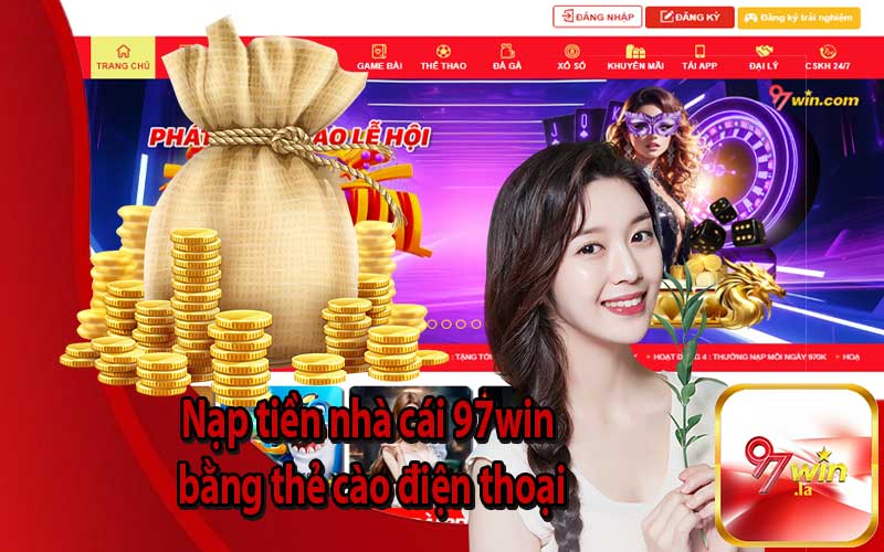 Nạp tiền nhà cái 97win bằng thẻ cào điện thoại